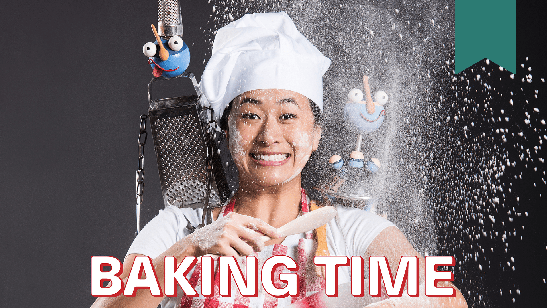 A banner with the title of the show, "Baking Time", featuring the image of Baker Bap covered in flour and the whimsical puppets, Greta and Colanderella.