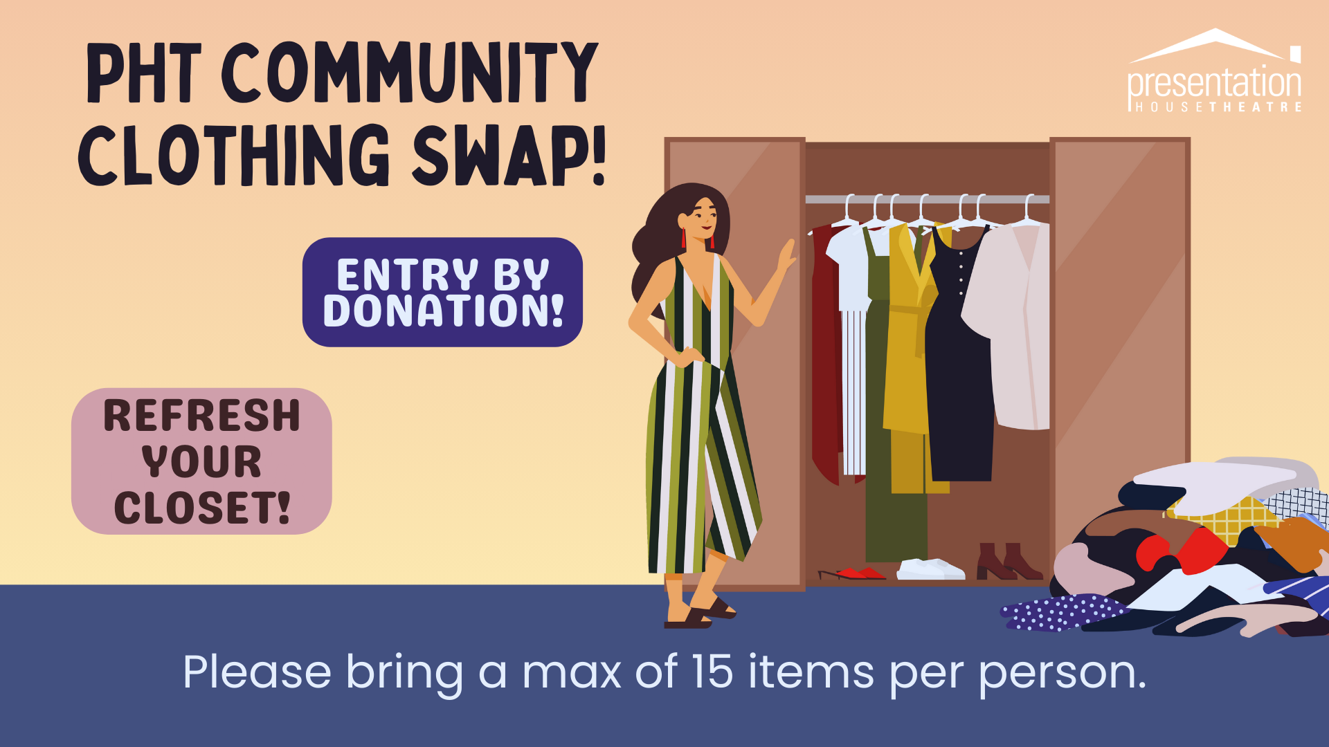 A banner image for PHT's Community Clothing Swap, featuring a fashionable person cleaning out their closet. The text reads: "Entry by donation!", "Refresh your closet!", and "Please bring a max of 15 items per person."