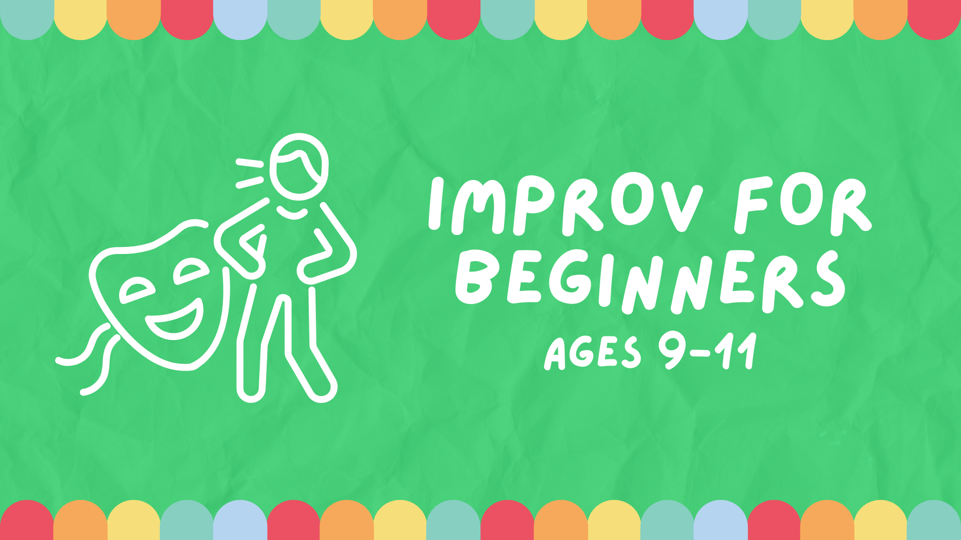 A banner image with an improver icon for Improv for Beginners, for ages 9-11.