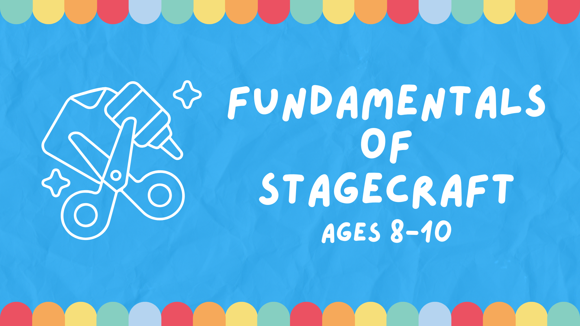 A banner image with a craft icon for Fundamentals of Stagecraft, for ages 8-10.