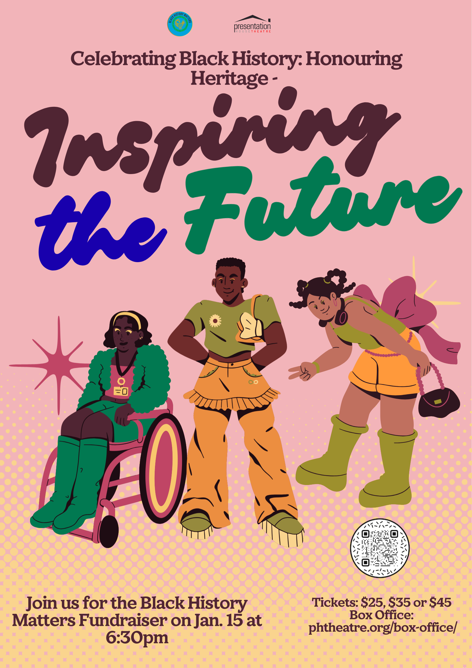 BHM Jan 15 flyer Dec3 Celebrating Black History: Honouring Heritage, Inspiring the Future. Join us for the Black History Matters Fundraiser on Jan. 15 at 6:30 PM.
