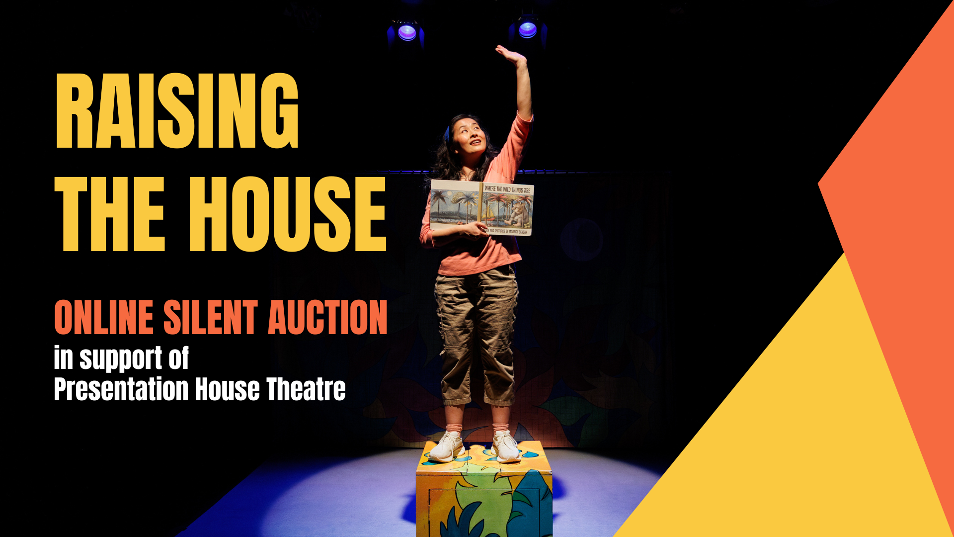 Banner for Raising the House: An Online Auction in Support of Presentation House Theatre! Featuring an image of the Narrator from our beloved production of Where the Wild Things Are.