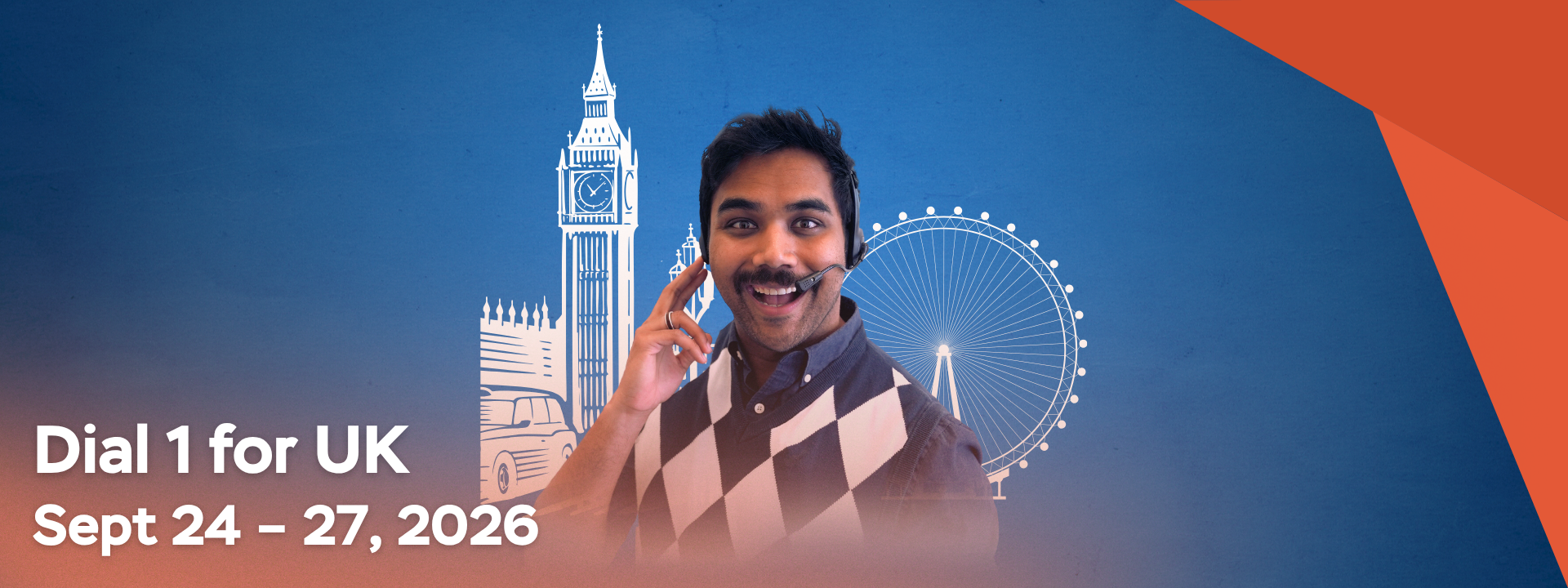 Dial 1 for UK by Mohit Mathur. Sept 24 – 27, 2026.